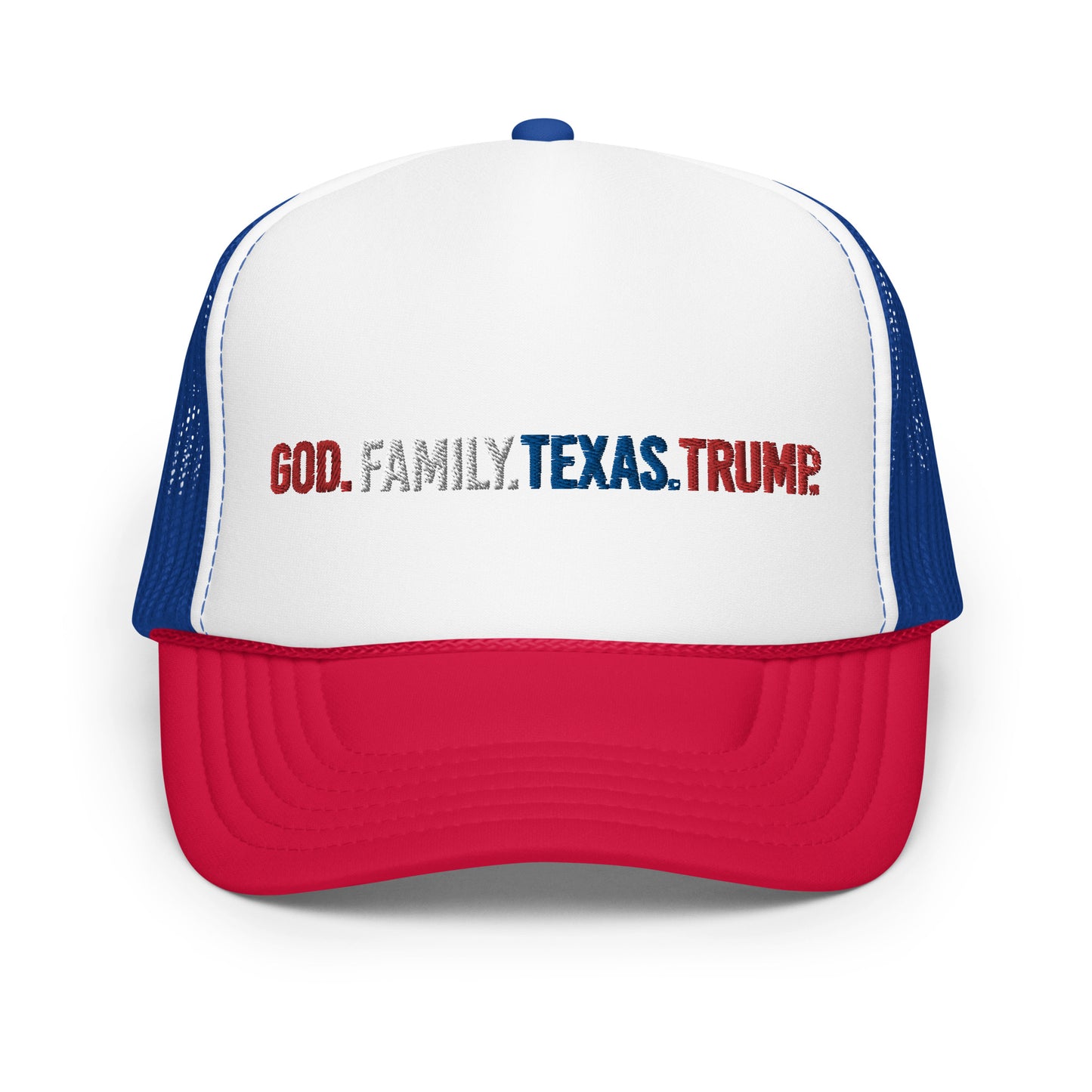 God. Family. Texas. Trump. Foam Trucker Hat