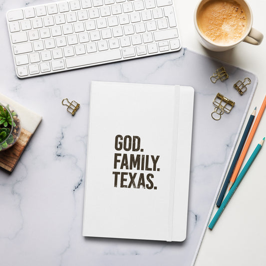 God. Family. Texas. Hardcover Bound Notebook - White