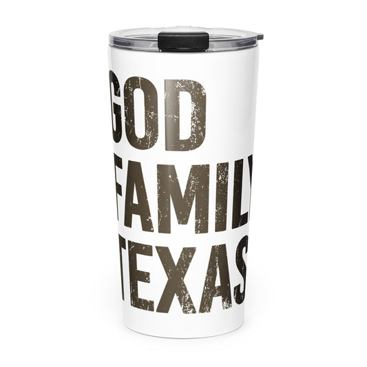 God. Family. Texas. Travel mug